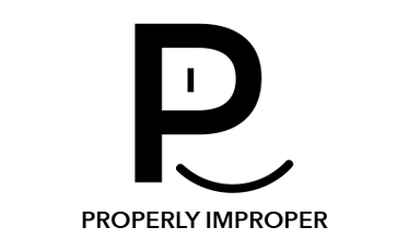 PROPERLY IMPROPER