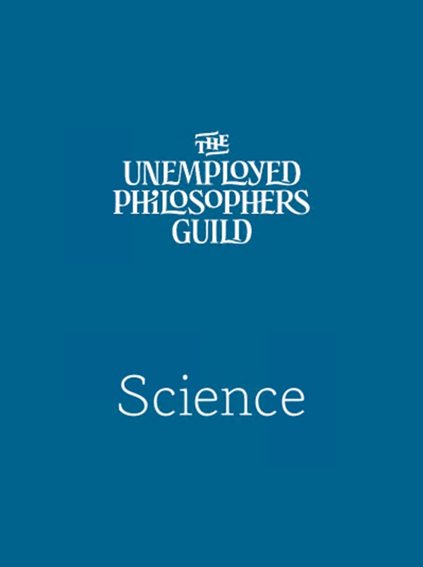 Unemployed Philosophers Guild Science Catalog